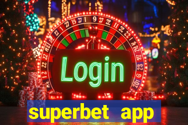 superbet app download apk