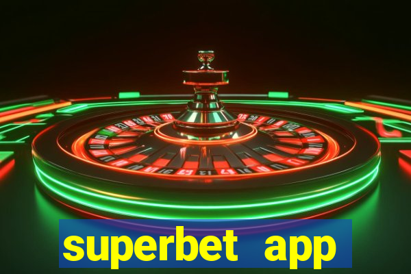 superbet app download apk