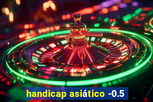 handicap asiático -0.5