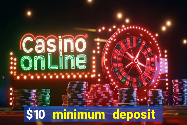 $10 minimum deposit casino australia