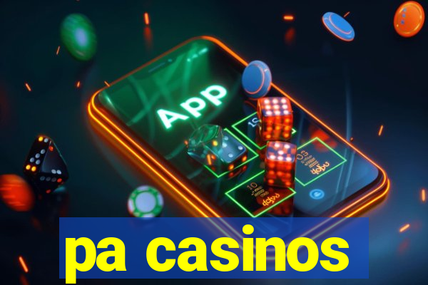 pa casinos