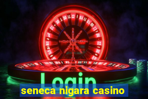 seneca nigara casino