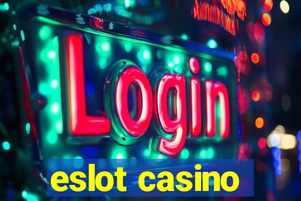 eslot casino