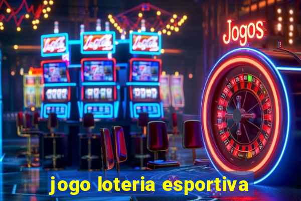 jogo loteria esportiva