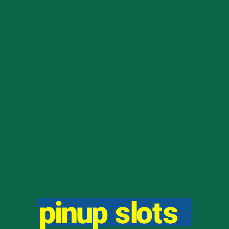 pinup slots