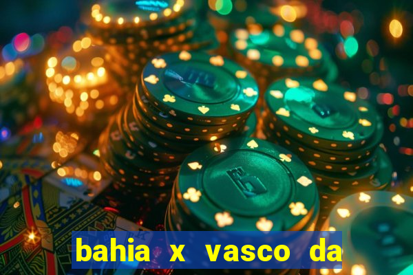 bahia x vasco da gama palpite