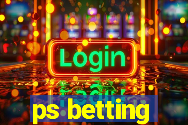 ps betting