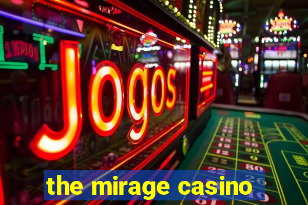 the mirage casino