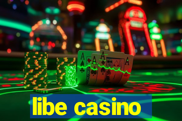 libe casino