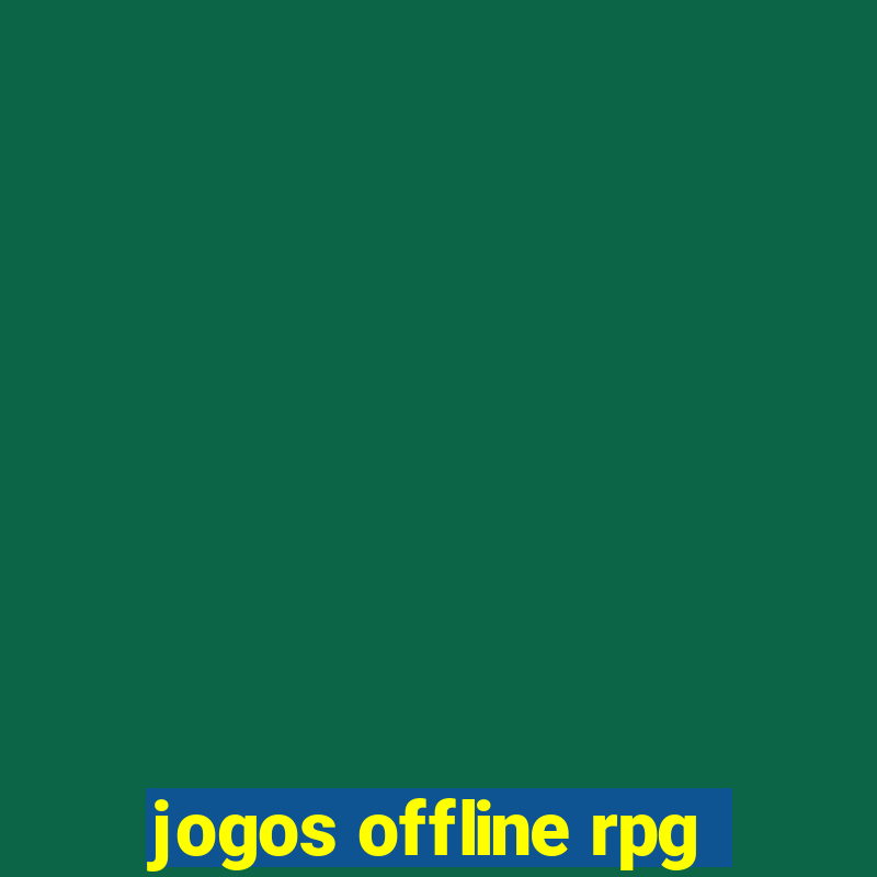 jogos offline rpg