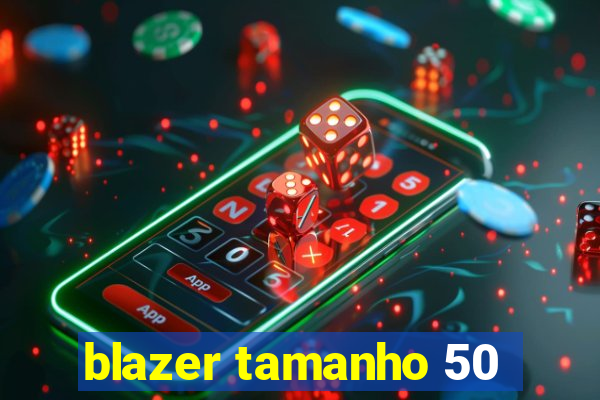 blazer tamanho 50