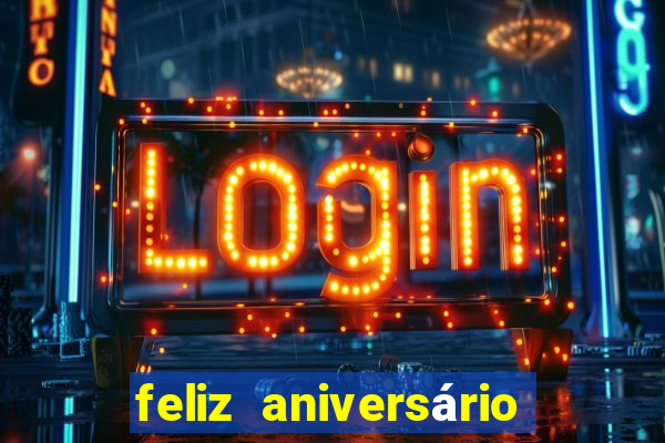 feliz aniversário meu amor tumblr