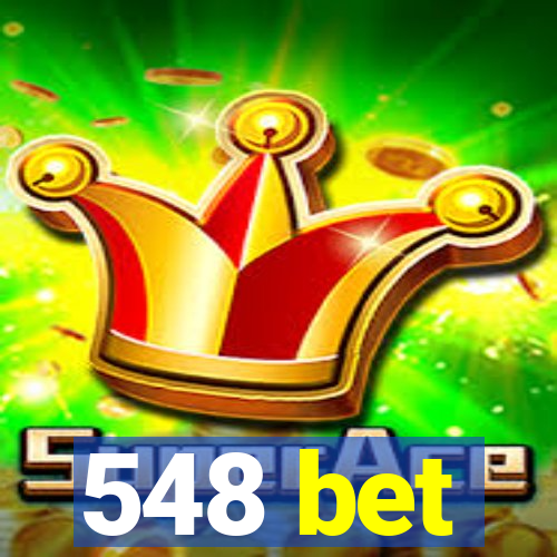 548 bet