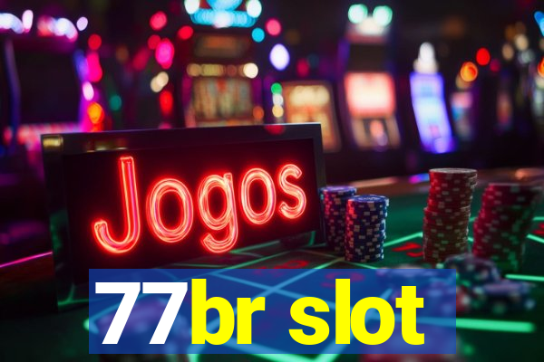 77br slot