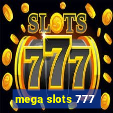 mega slots 777