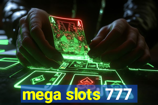 mega slots 777