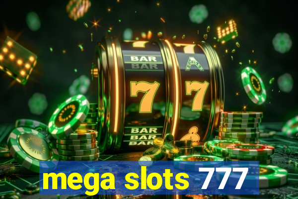 mega slots 777