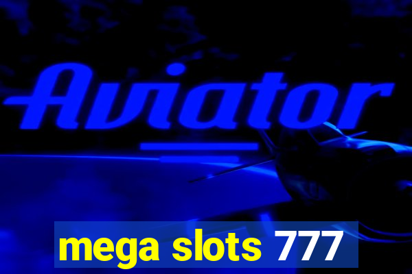 mega slots 777