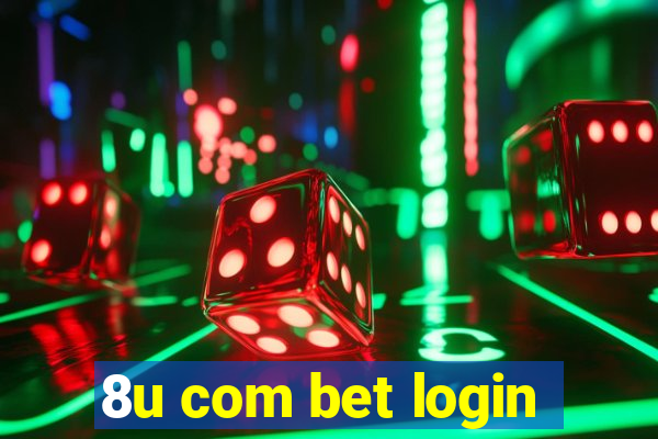 8u com bet login