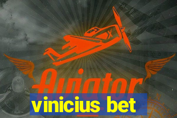 vinicius bet