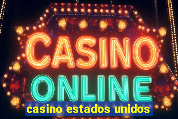 casino estados unidos