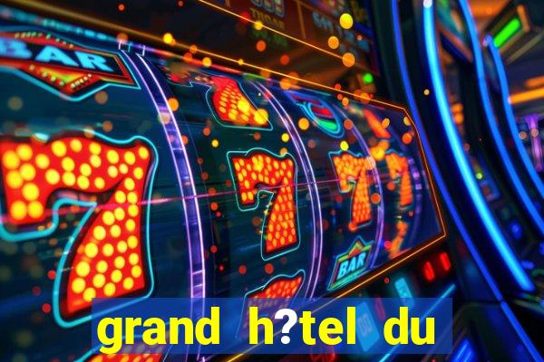 grand h?tel du casino de dieppe