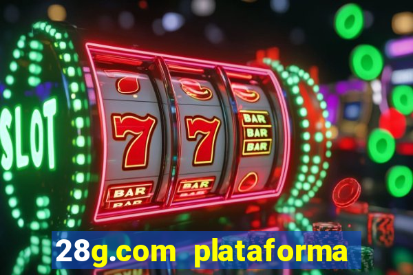 28g.com plataforma de jogos