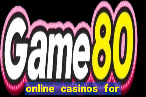 online casinos for real cash