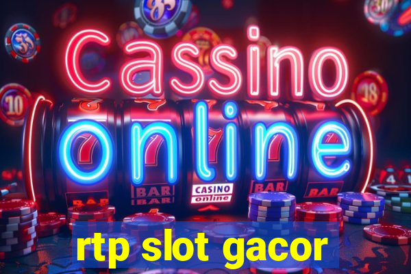 rtp slot gacor