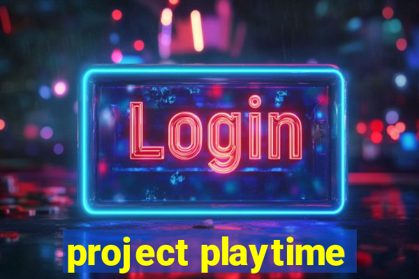 project playtime