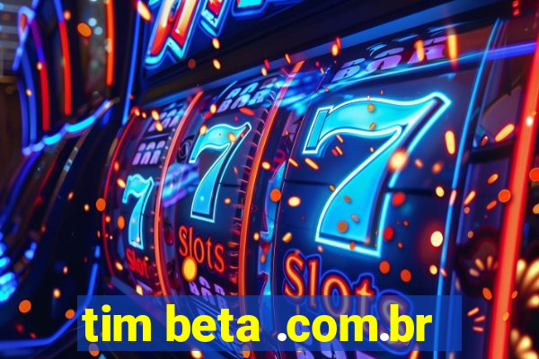 tim beta .com.br