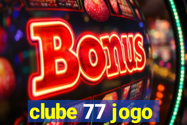 clube 77 jogo