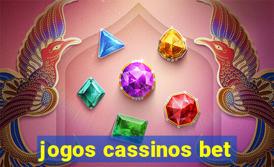 jogos cassinos bet