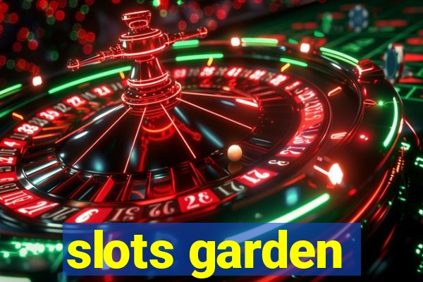 slots garden