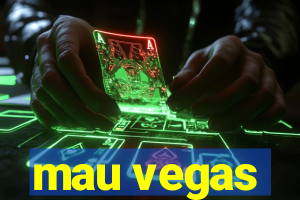 mau vegas