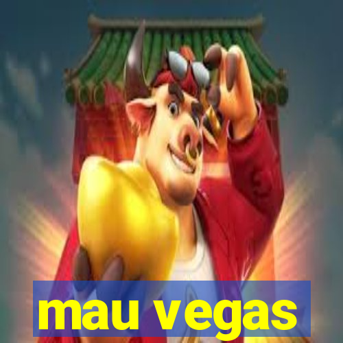 mau vegas