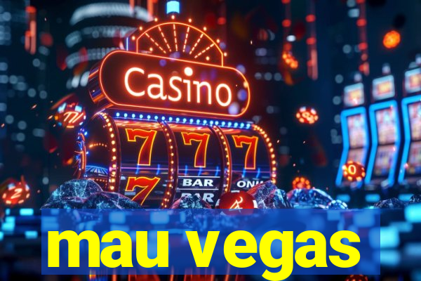 mau vegas