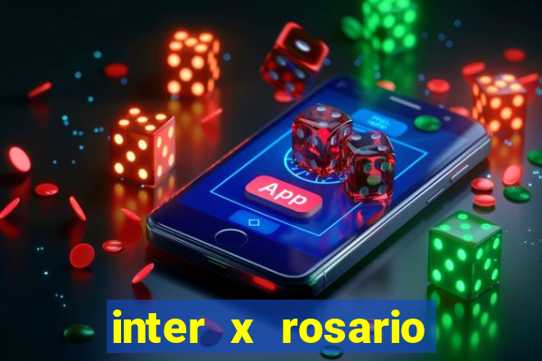 inter x rosario onde assistir