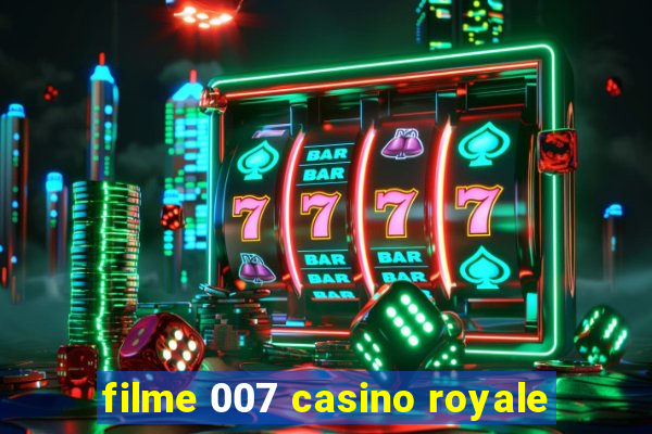 filme 007 casino royale