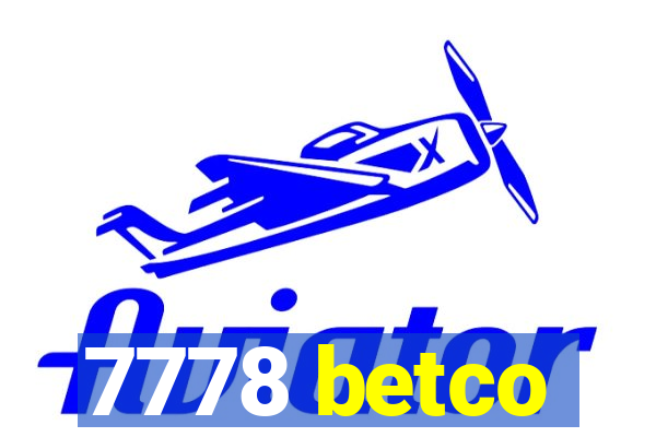 7778 betco