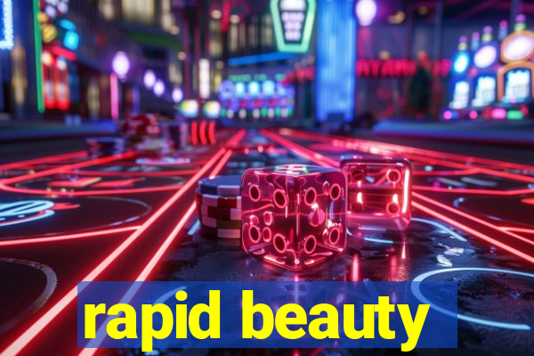 rapid beauty