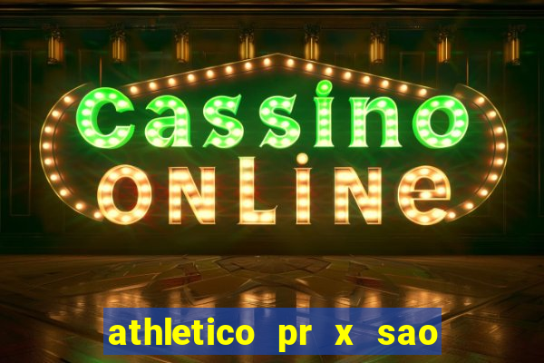 athletico pr x sao paulo palpite