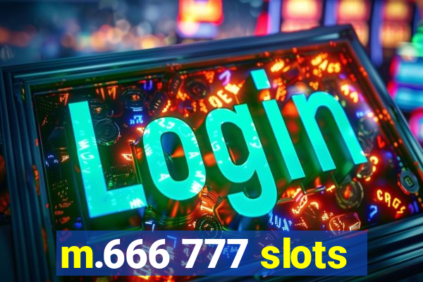 m.666 777 slots