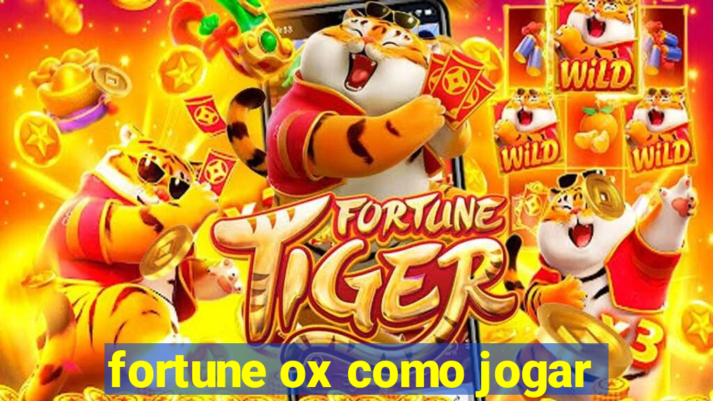 fortune ox como jogar