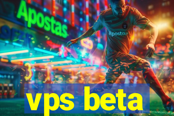 vps beta