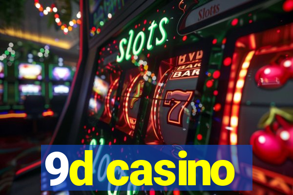 9d casino