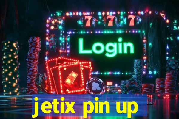 jetix pin up