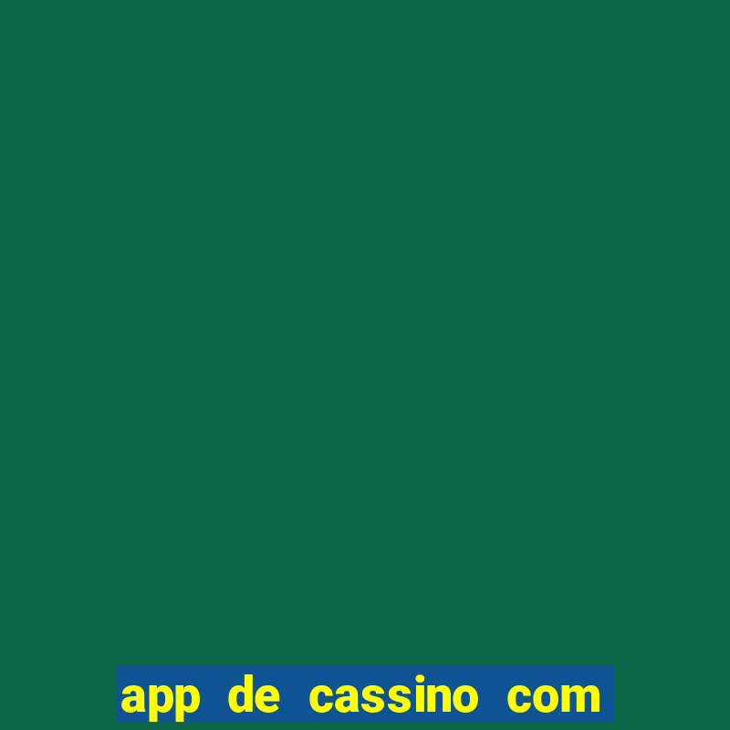 app de cassino com bonus gratis