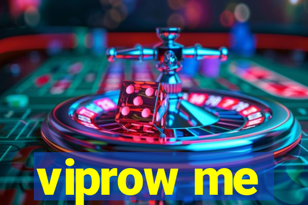 viprow me