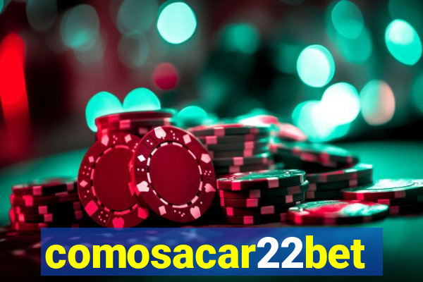 comosacar22bet